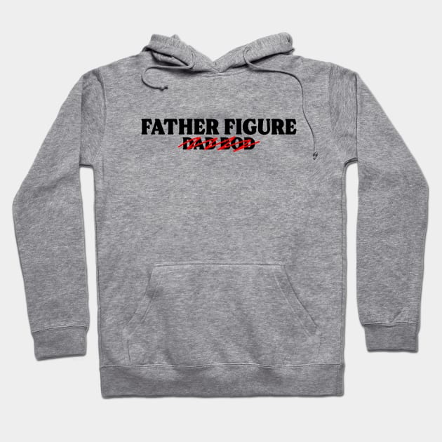 Father Figure, Not Dad Bod (Black Text) Hoodie by inotyler